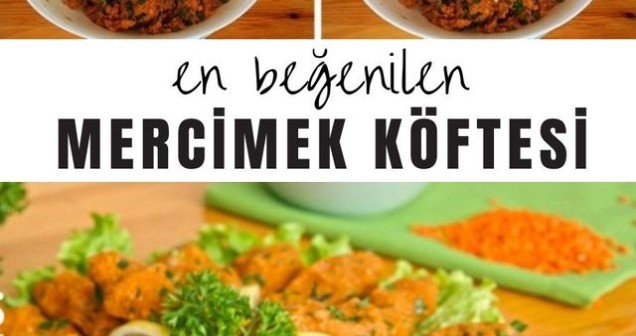 Mercimek Köftesi Tarifi, Nasıl Yapılır, Püf Noktaları Kalori ve Besin Değeri